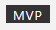 Description: MVPs